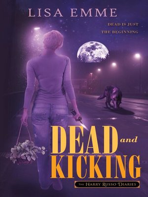cover image of Dead and Kicking